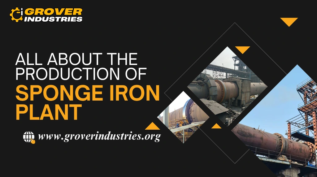 All about the Production of Sponge Iron Plant