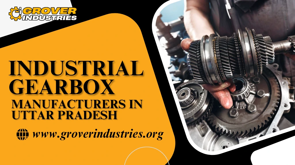 Industrial Gearbox Manufacturers in Uttar Pradesh, India